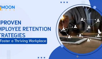 11 Proven Employee Retention Strategies to Foster a Thriving Workplace
