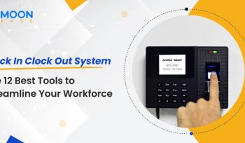 Clock In Clock Out System: The 12 Best Tools to Streamline Your Workforce