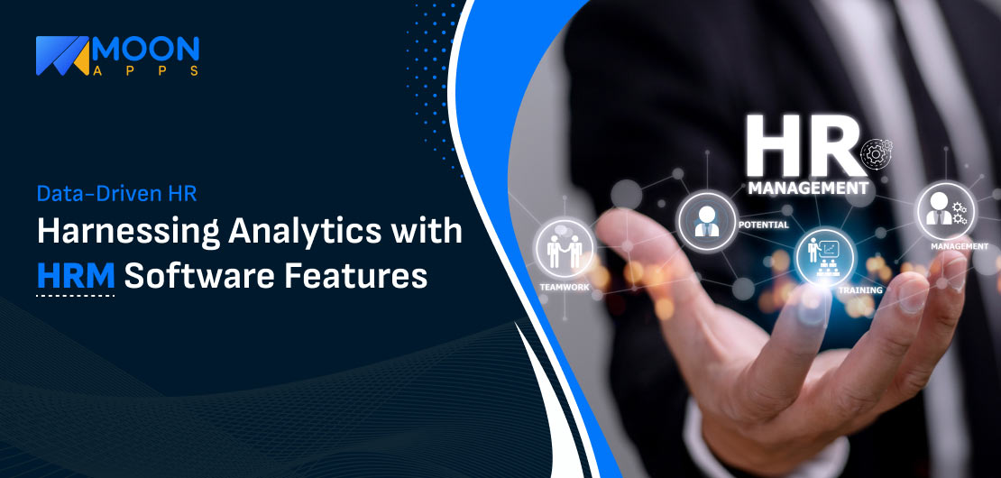Data-Driven HR Harnessing Analytics with HRM Software Features