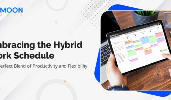 Embracing the Hybrid Work Schedule: The Perfect Blend of Productivity and Flexibility