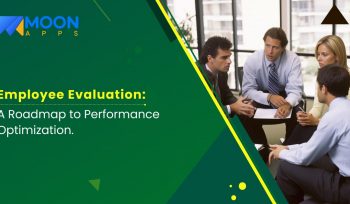 Employee Evaluation: A Roadmap to Performance Optimization