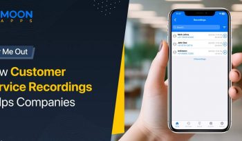 Hear Me Out: How Customer Service Recordings Helps Companies!
