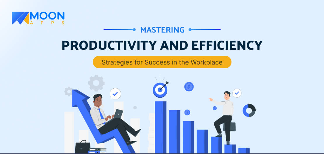 Mastering Productivity and Efficiency: Strategies for Success in the Workplace