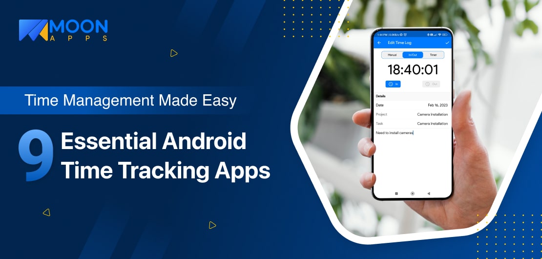 Time Management Made Easy 9 Essential Android Time Tracking App