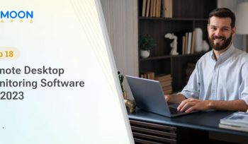 Top 18 Remote Desktop Monitoring Software for 2024