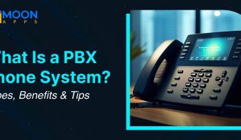 What Is a PBX Phone System? Types, Benefits & Tips