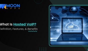 What Is Hosted VoIP? Definition, Features, & Benefits