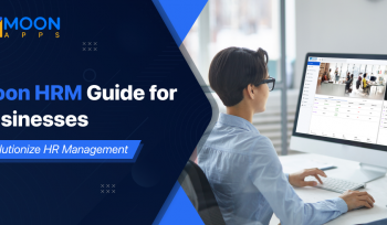 Moon HRM Guide for Businesses: Revolutionize HR Management